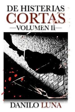 portada de Histerias Cortas, Volumen II: Relatos cortos de novela negra, suspenso y crónica criminal.
