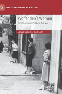 portada Wolfenden's Women: Prostitution in Post-War Britain (en Inglés)