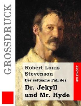 portada Der seltsame Fall des Dr. Jekyll und Mr. Hyde (Großdruck) (en Alemán)