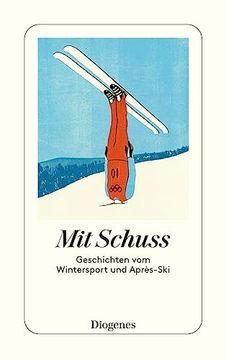 portada Mit Schuss: Geschichten vom Wintersport und Après-Ski (Detebe) (en Alemán)