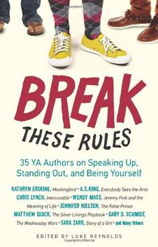 portada Break These Rules: 35 YA Authors on Speaking Up, Standing Out, and Being Yourself