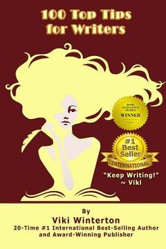 portada 100 Top Tips for Writers: "Keep Writing!" Viki (en Inglés)