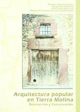 portada Arquitectura popular en tierra Molina. destruccion y conservacion (in Spanish)