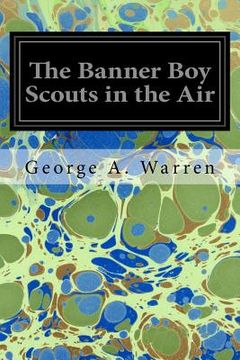 portada The Banner Boy Scouts in the Air (en Inglés)