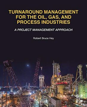 portada Turnaround Management for the Oil, Gas, and Process Industries: A Project Management Approach 