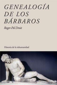 portada Genealogía de los Bárbaros: Historia de la Inhumanidad (Contextos) (in Spanish)