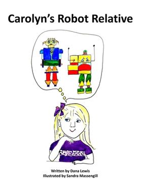 portada Carolyn's Robot Relative (en Inglés)