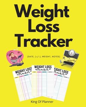 portada Weight Loss Tracker: (Date, (+/-), Weight, Notes) (en Inglés)
