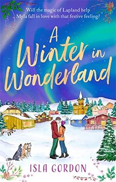 portada A Winter in Wonderland: Escape to Lapland This Christmas and Cosy up With a Heart-Warming Festive Romance! 