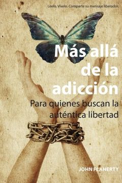 portada Más Allá de la Adicción: Para Quienes Buscan la Auténtica Libertad (in Spanish)