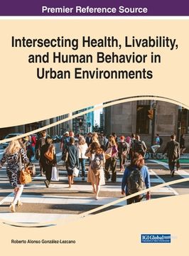 portada Intersecting Health, Livability, and Human Behavior in Urban Environments (en Inglés)