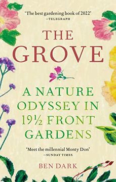 portada The Grove: A Nature Odyssey in 19 ½ Front Gardens (en Inglés)