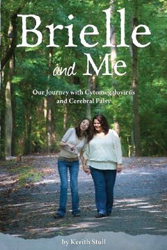 portada Brielle and Me: Our Journey with Cytomegalovirus and Cerebral Palsy (en Inglés)