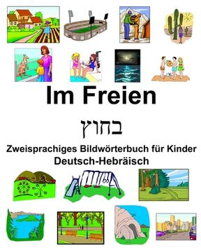 portada Deutsch-Hebräisch Im Freien Zweisprachiges Bildwörterbuch für Kinder (en Alemán)