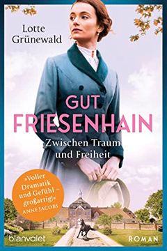 portada Gut Friesenhain - Zwischen Traum und Freiheit: Roman (Münsterland-Saga, Band 1) (in German)