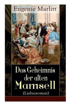 portada Das Geheimnis der alten Mamsell (Liebesroman) (en Alemán)