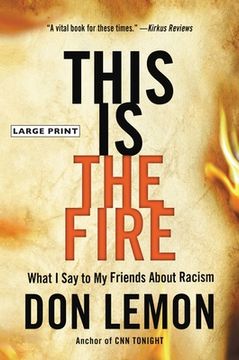 portada This is the Fire: What i say to my Friends About Racism (en Inglés)