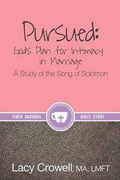 portada Pursued: God'S Plan for Intimacy in Marriage: A Study of the Song of Solomon (Finer Grounds) (in English)