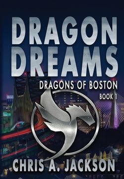 portada Dragon Dreams: Dragons of Boston Book 1 (en Inglés)