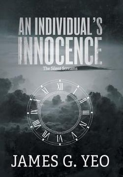 portada An Individual's Innocence: The Silent Screams (en Inglés)