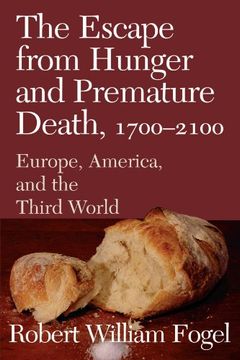 portada The Escape From Hunger and Premature Death, 1700-2100: Europe, America, and the Third World (Cambridge Studies in Population, Economy and Society in Past Time) (en Inglés)