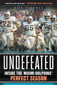 portada Undefeated: Inside the Miami Dolphins' Perfect Season (in English)