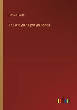 portada The Assyrian Eponym Canon (in English)
