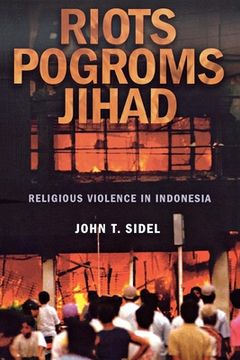 portada riots, pogroms, jihad: religious violence in indonesia