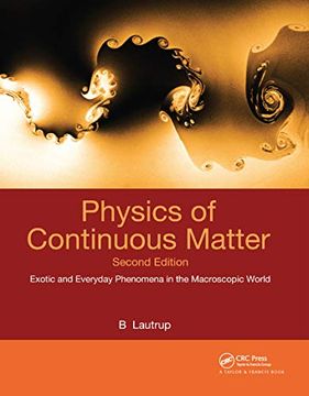 portada Physics of Continuous Matter: Exotic and Everyday Phenomena in the Macroscopic World (en Inglés)