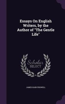 portada Essays On English Writers, by the Author of "The Gentle Life" (en Inglés)
