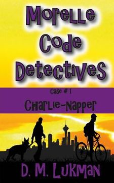 portada Morelle Code Detectives: (Case #1: Charlie-napper) (en Inglés)