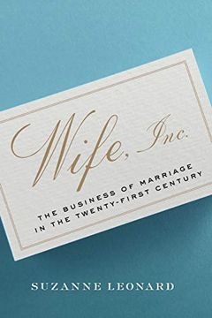 portada Wife, Inc. The Business of Marriage in the Twenty-First Century (Critical Cultural Communication) (in English)