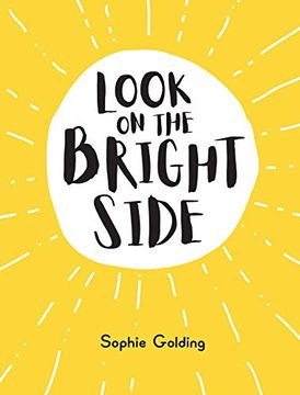 portada Look on the Bright Side: Ideas and Inspiration to Make you Feel Great 