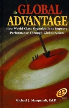 portada The Global Advantage: How World-Class Organizations Improve Performance Through Globalization (Improving Human Performance Series) (en Inglés)