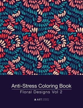 portada Anti-Stress Coloring Book: Floral Designs Vol 2 