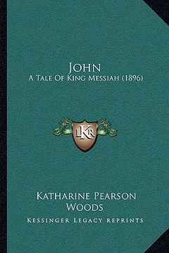 portada john: a tale of king messiah (1896)