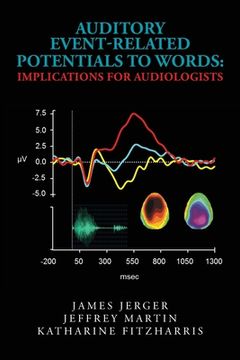 portada Auditory Event-Related Potentials to Words: Implications for Audiologists (in English)