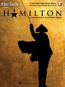 Hamilton - 10 Selections from the Hit Musical (Music Minus One Vocals)