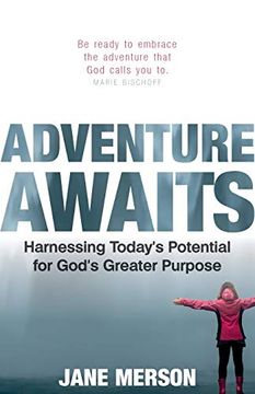 portada Adventure Awaits: Harnessing Today's Potential for God's Greater Purpose (in English)