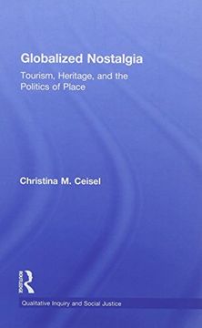 portada Globalized Nostalgia: Tourism, Heritage, and the Politics of Place (in English)