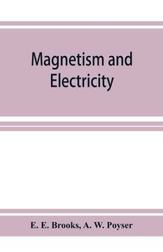 portada Magnetism and electricity; a manual for students in advanced classes (in English)