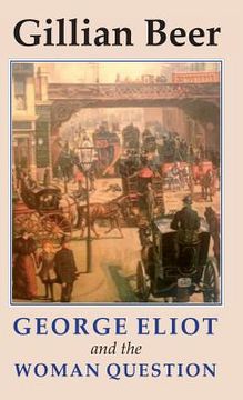 George Eliot and the Woman Question (en Inglés)