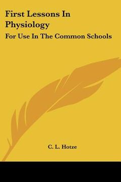 portada first lessons in physiology: for use in the common schools (en Inglés)