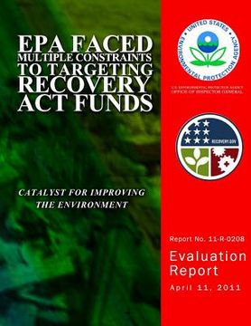 portada EPA Faced Multiple Contraints to Targeting Recovery Act Funds (en Inglés)