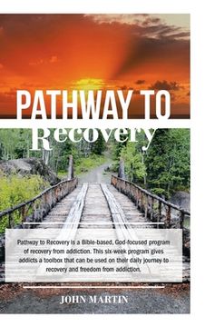 portada Pathway to Recovery: A Spiritually Based Program of Recovery (en Inglés)