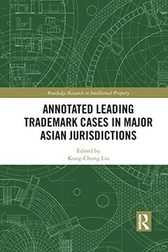 portada Annotated Leading Trademark Cases in Major Asian Jurisdictions (Routledge Research in Intellectual Property) (en Inglés)