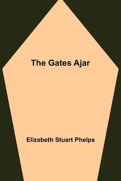 portada The Gates Ajar (en Inglés)