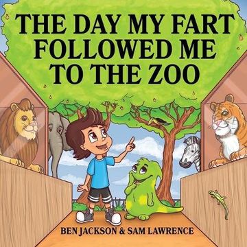portada The Day My Fart Followed Me To The Zoo (My Little Fart)