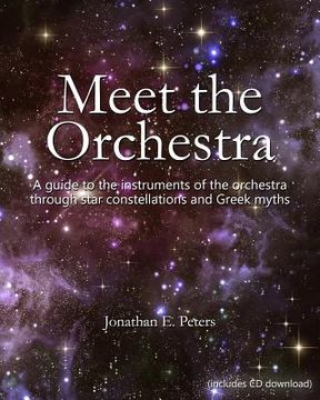 portada Meet the Orchestra: A guide to the instruments of the orchestra through star constellations and Greek myths (en Inglés)