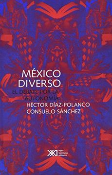 portada México Diverso: El Debate por la Autonomía (Sociología y Política) (in Spanish)